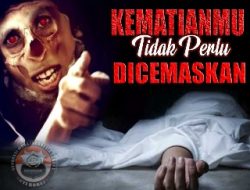 Kematianmu Tak Perlu di Cemaskan