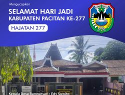 Pemerintah Desa Bangunsari Kecamatan Bandar, Mengucapkan Selamat Hari Jadi Kabupaten Pacitan Ke-277