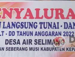 Dana Desa BLT- DD Tahun Anggaran 2022 di Desa Air Selimang Berjalan Lancar