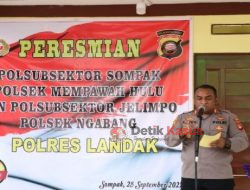 Kapolres Landak Resmikan Polsubsektor-Jelimpo dan Polsubsektor-Sompak