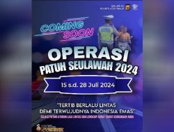 Siap-Siap!!!..Sat-Lantas Polres Aceh Timur, Gelar Operasi Patuh Seulawah 2024, Mulai Senin 15 Juli 2024.