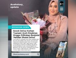 Sosok Delisa Korban Tsunami Aceh Kisahnya Hingga Difilmkan Berjudul ‘Hafalan Shalat Delisa’