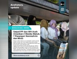 Sat-Pol PP Dan W.H Aceh Amankan 2 Wanita Mabuk, 7 Pasangan Non Muhrim Serta Miras