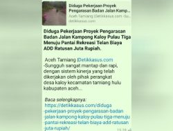 Terkait, Dugaan Mark-Up Ajang Korupsi, Pengerasan Badan Jalan Desa Kampong Kaloy.